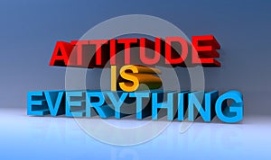 Attitude is everything on blue