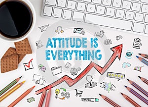 Attitude Is Everything. Business Concept. White office desk