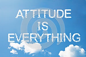 attitude is everything cloud word on sky