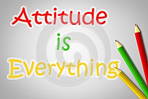 Attitude Is Everything Concept