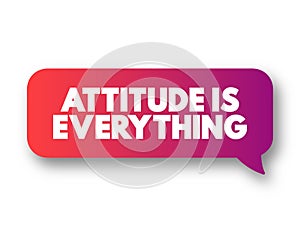 Attitude Is Everything text message bubble, concept background