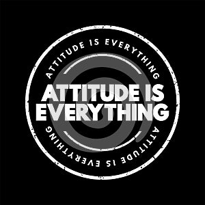 Attitude Is Everything text stamp, concept background