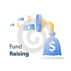 Attracting money, fund raising campaign, easy loan, fast capital growth, investment return, funnel and money bag, finance concept,