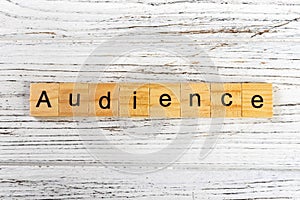 AUDIENCE word made with wooden blocks concept