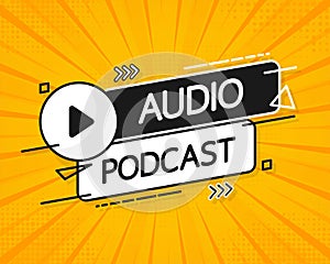 Audio podcast banner, yellow emblem label. Vector illustration.