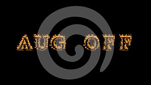 Aug Off fire text effect black background