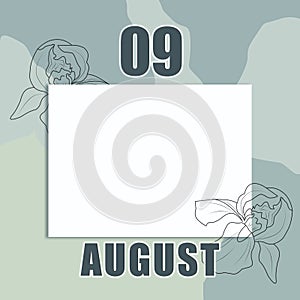 august 09. 09-th day of the month, calendar date.A clean white sheet on an abstract gray-green background with an