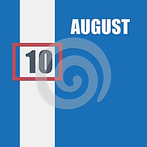 august 10. 10th day of month, calendar date.Blue background with white stripe and red number slider. Concept of day of
