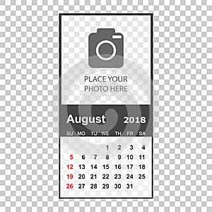 August 2018 calendar. Calendar planner design template with place for photo. Week starts on sunday. Business vector illustration.