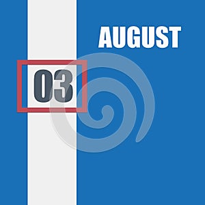 august 3. 3th day of month, calendar date.Blue background with white stripe and red number slider. Concept of day of