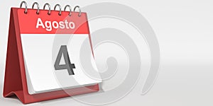 August 4 date written in Spanish on the flip calendar, 3d rendering