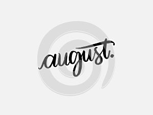 August. Hand written lettering isolated on white background.Vector template for poster, social network, banner, cards.