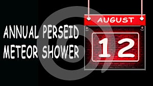 august month day 12, Annual Perseid Meteor Shower. Neon Text Effect on Black Background