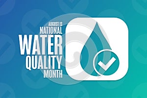 August is National Water Quality Month. Holiday concept. Template for background, banner, card, poster with text