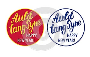 Auld Lang Syne Happy New Year. Folk pop music holiday sign for card and karaoke party. Vector stock hand letetrng photo