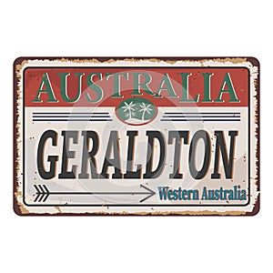 Australia Geraldton western Australia Vintage metal sign board graphics. Rusty effect tin plate