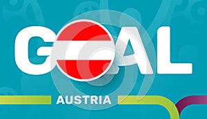 Austria flag and Slogan goal on european 2020 football background. soccer tournamet Vector illustration