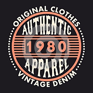 Authentic apparel typography. Vintage denim graphics for t-shirt. Original clothes design print. Vector.
