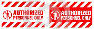 Authorized Personnel Only warning sign.