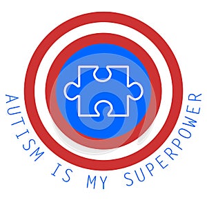 Autism is my superpower. World autism awareness day. Symbol of autism. Medical flat illustration. Health care. Vector design