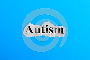 autism text on paper. Word autism on a piece of paper. Concept Image. autism Syndrome