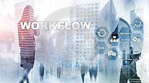 Automation of business workflows. Work process. Reliability and repeatability in technology and financial processes