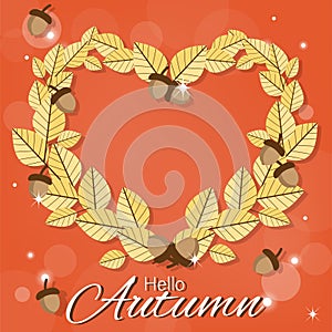 Autumn background with Hello Autumn text on autumn leaves frame in heart shape