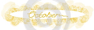 Autumn line art text. Yellow one line drawing of a Oktober month in an oval frame with floral elementes and watercolor