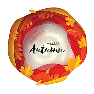 Autumn Paper Cut Leaves. Hello Autumn. September flyer template. Circle layered cave frame. Space for text. Origami
