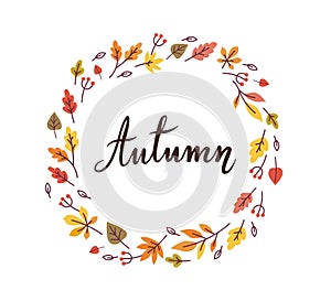 Autumn word beautiful handwritten lettering in colorful autumn leaves wreath. - Vector illustration