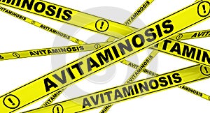 Avitaminosis. Yellow warning tapes