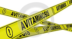 Avitaminosis. Yellow warning tapes