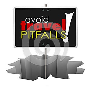 Avoid Travel Pitfalls Warning Sign Hole Trouble Problem