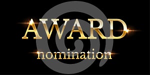 Award nomination, gold glitter text, 3d winner prize design of banner, golden fonts photo