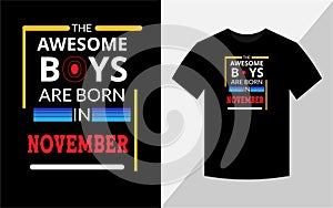 The awesome boys are born in Nevember, Birthday T-shirt design