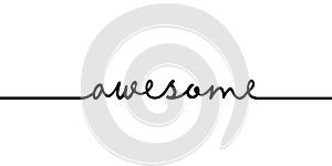 Awesome - continuous one black line with word. Minimalistic drawing of phrase illustration