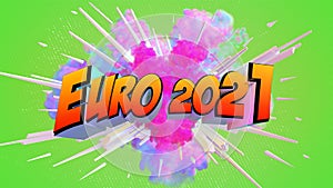 Awesome exploding Euro 2021 3D illustration message with soccer ball