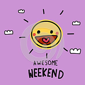 Awesome Weekend cute sun smile doodle style illustration