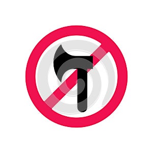 Axe and forbidden symbol, no bladed weapon, prohibition of sharp weapons sign, stop illegal logging - Vector