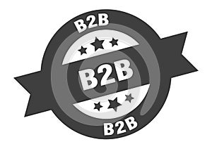 b2b sign. b2b round ribbon sticker. b2b