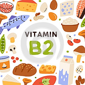 B2 card, vitamin-rich food frame. Natural healthy nutrition enriched with riboflavin. Milk, curd, cheese, bread and