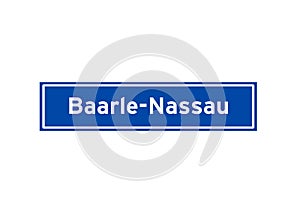 Baarle-Nassau isolated Dutch place name sign. City sign from the Netherlands.