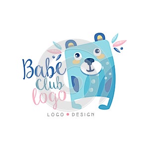 Babe club logo design, emblem with cute bear can be used for kids education center, baby shop, kids market, kindergarten