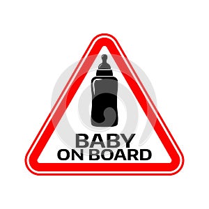 Baby on board sign with child bottle silhouette in red triangle on a white background. Car sticker with warning.