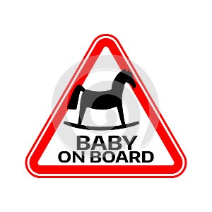 Baby on board sign with child horse silhouette in red triangle on a white background. Car sticker with warning.