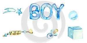 Baby boy set :watercolor elements : boy cartoon text, blue dummy, comet, blue cube, and ball