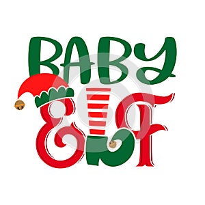 Baby Elf - phrase for Christmas clothes or ugly sweaters.