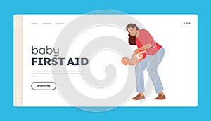Baby First Aid Landing Page Template. Female Character Mother Trying To Reanimate or Help Newborn Choke-bore Baby