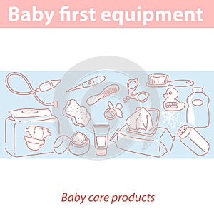 Baby first equipment. Skin and health care products