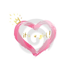 Baby girl birth announcement, baby card design with a pink heart and gold crown and message It`s a Girl.